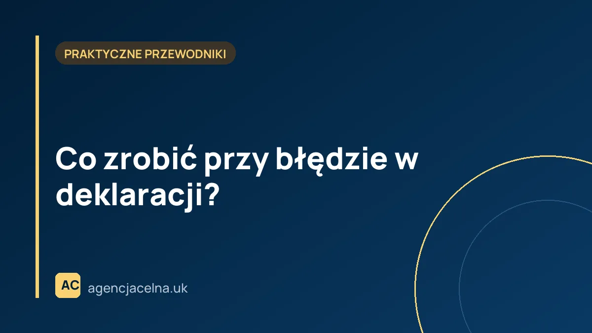 Co zrobić przy błędzie w deklaracji?