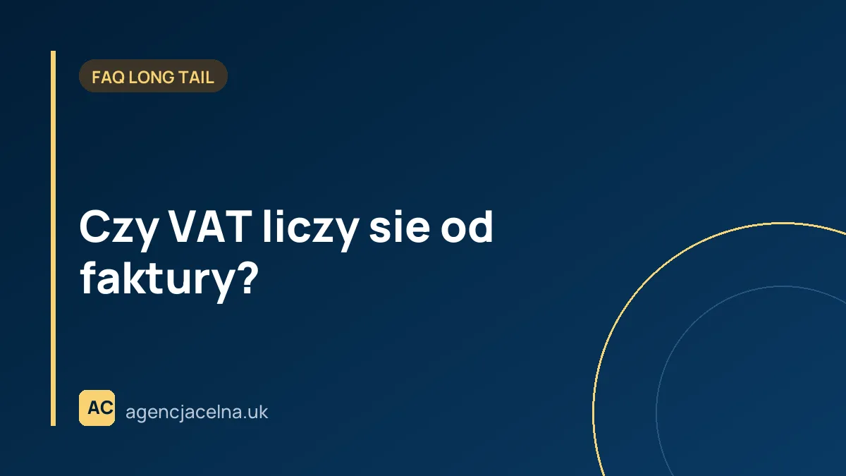 Czy VAT liczy sie od faktury?