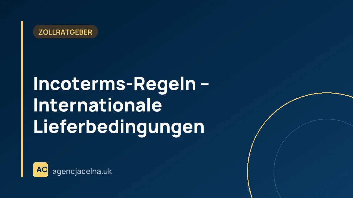 Incoterms-Regeln – Internationale Lieferbedingungen