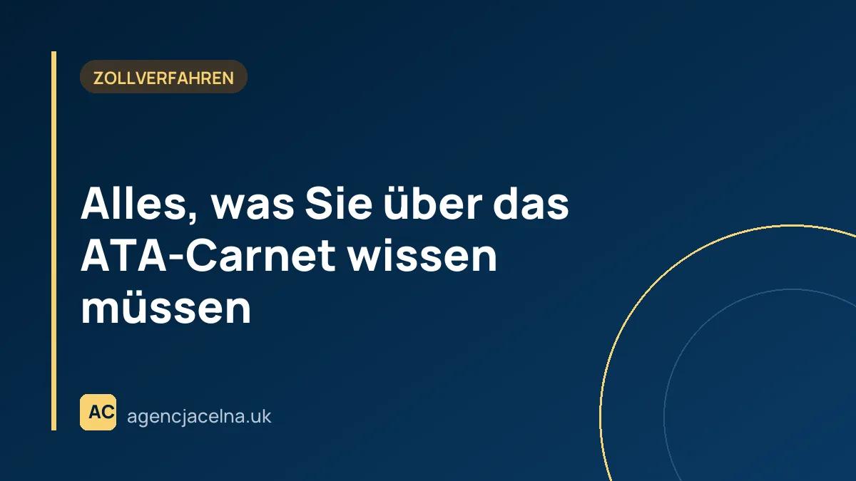 Alles, was Sie über das ATA-Carnet wissen müssen