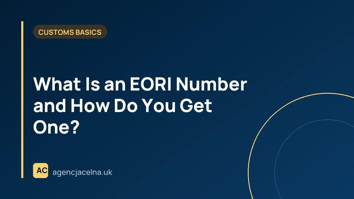 What Is an EORI Number and How Do You Get One?