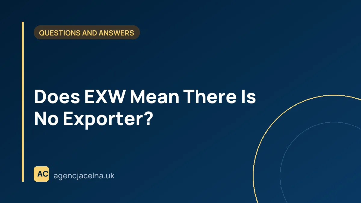 Does EXW Mean There Is No Exporter?