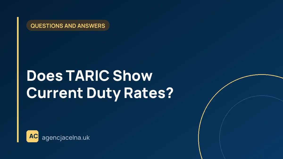 Does TARIC Show Current Duty Rates?