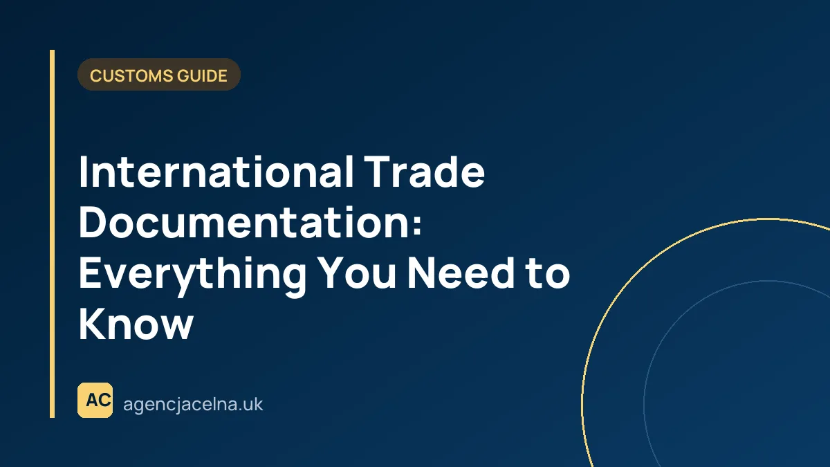 International Trade Documentation: Everything You Need to Know