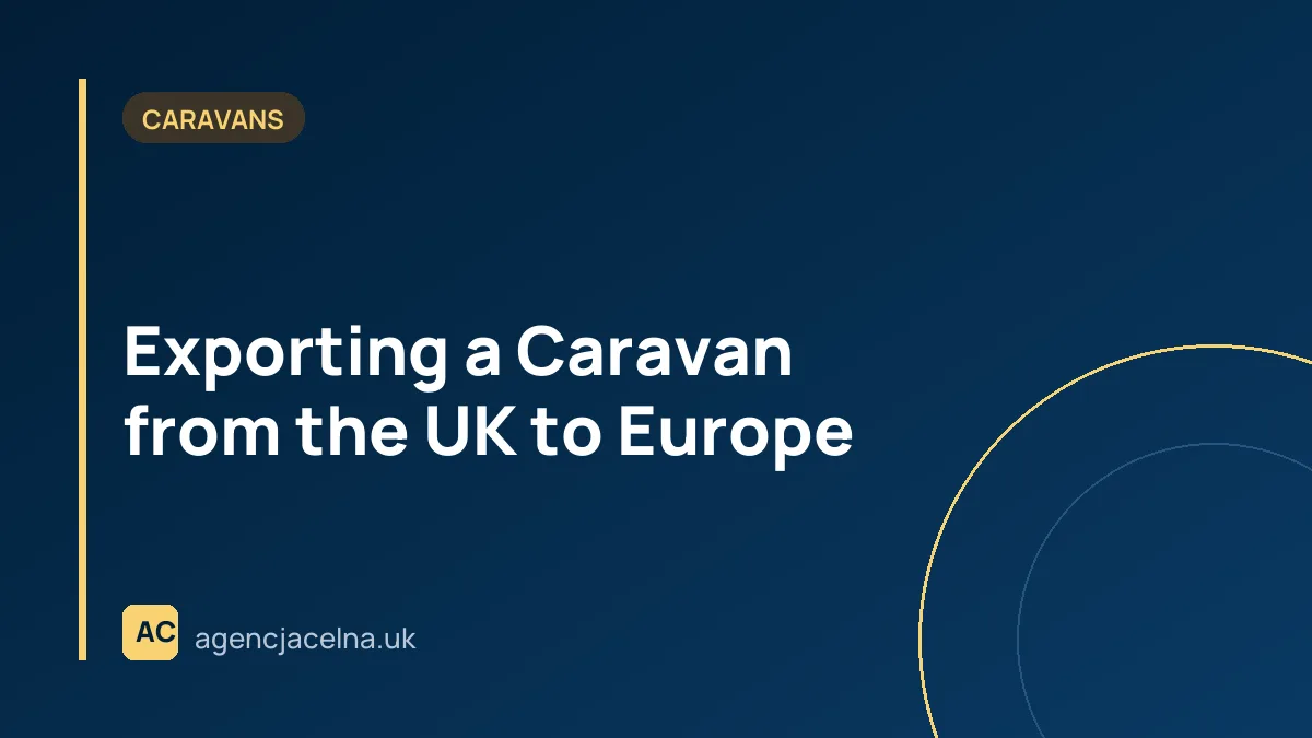 Exporting a Caravan from the UK to Europe