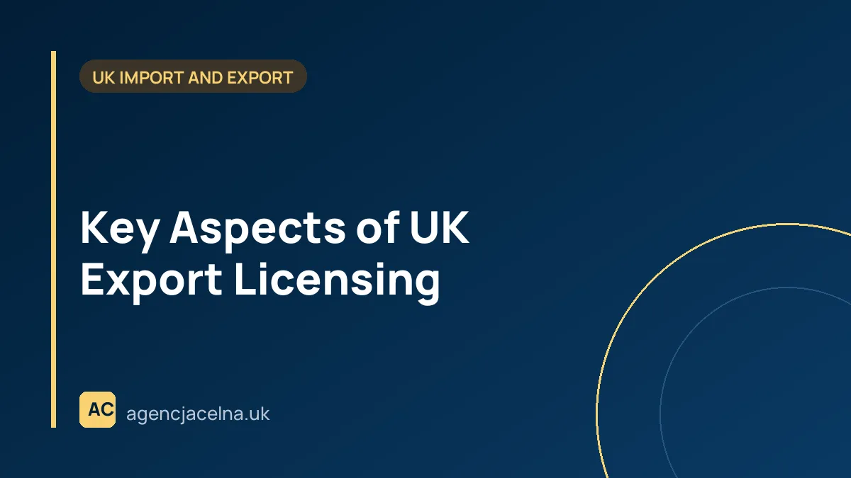 Key Aspects of UK Export Licensing