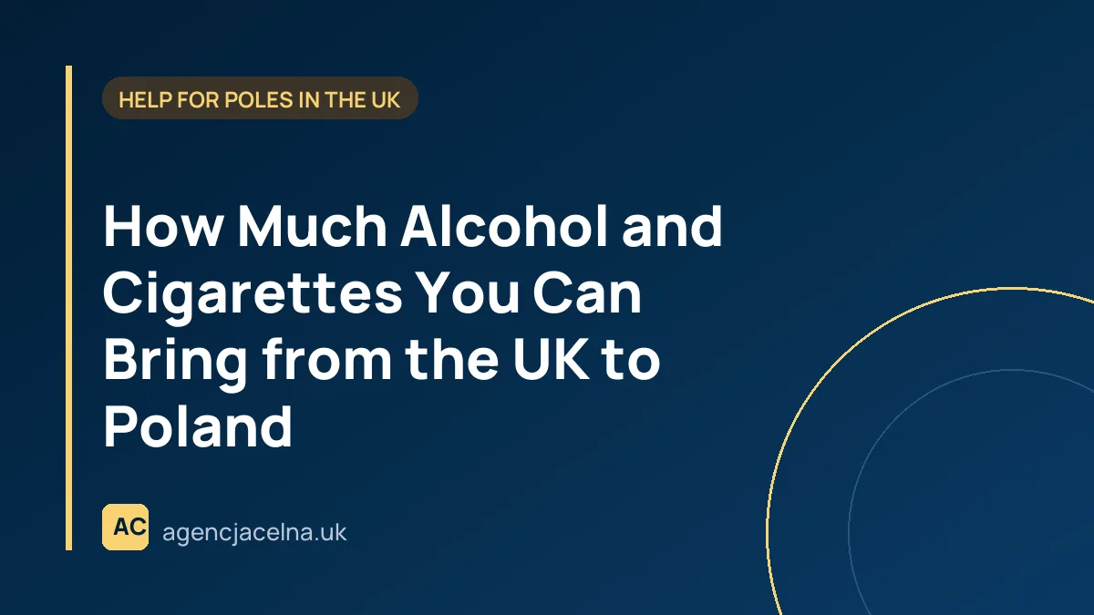 How Much Alcohol and Cigarettes You Can Bring from the UK to Poland