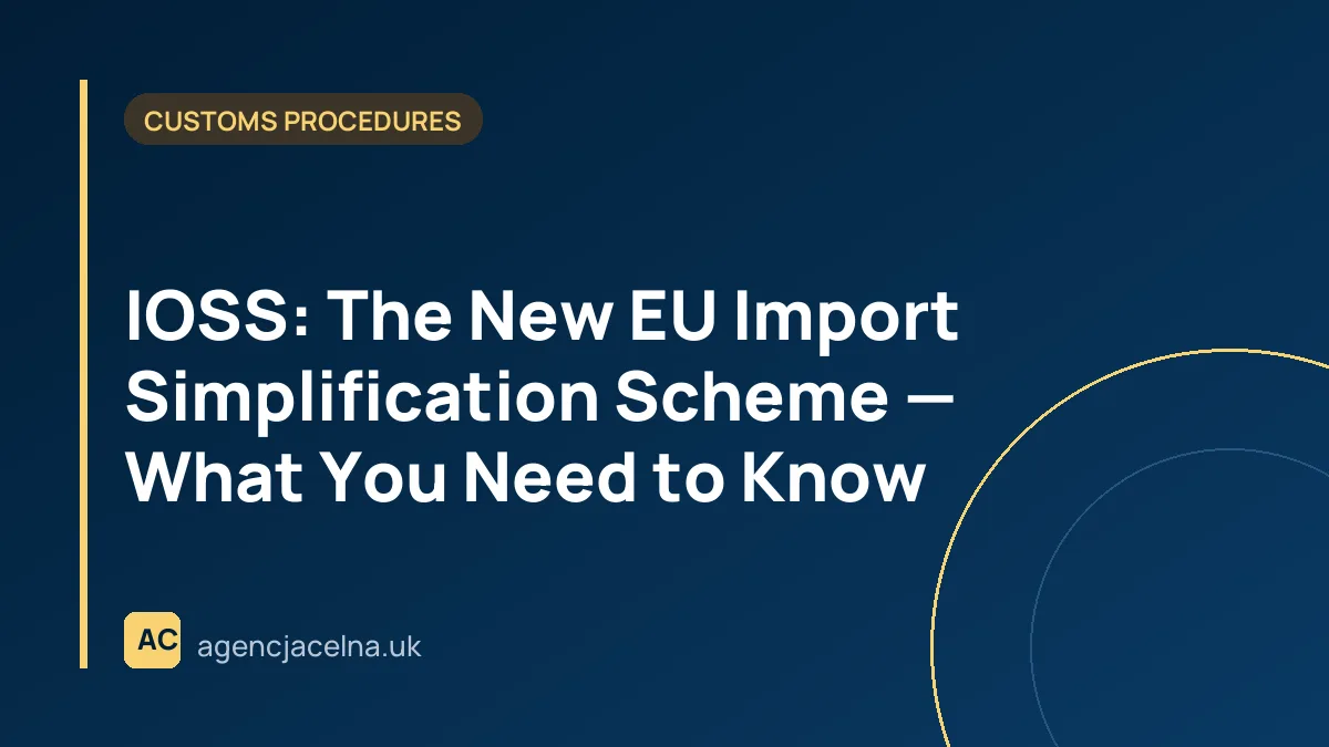 IOSS: The New EU Import Simplification Scheme — What You Need to Know