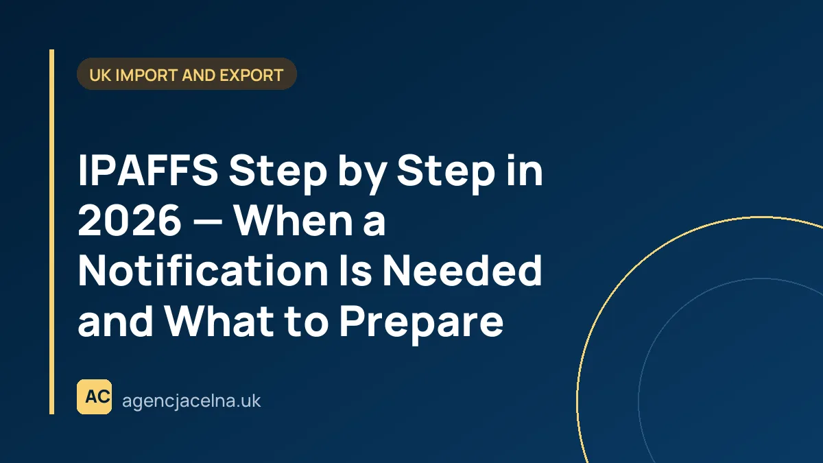 IPAFFS Step by Step in 2026 — When a Notification Is Needed and What to Prepare