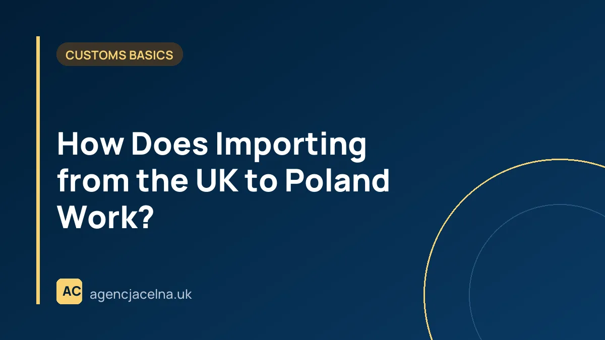 How Does Importing from the UK to Poland Work?