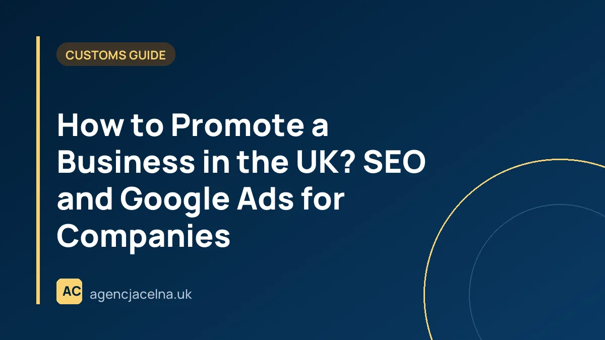 How to Promote a Business in the UK? SEO and Google Ads for Companies