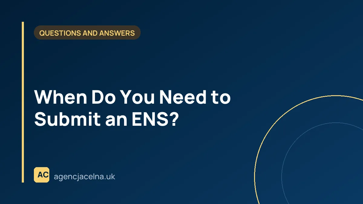 When Do You Need to Submit an ENS?
