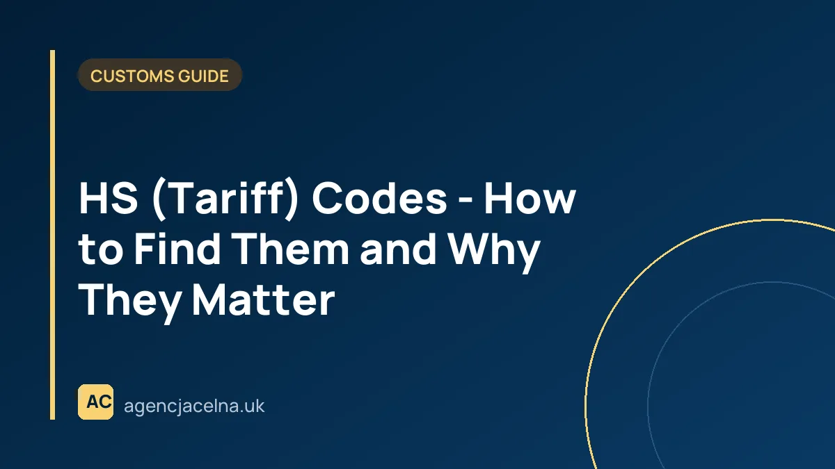 HS (Tariff) Codes - How to Find Them and Why They Matter