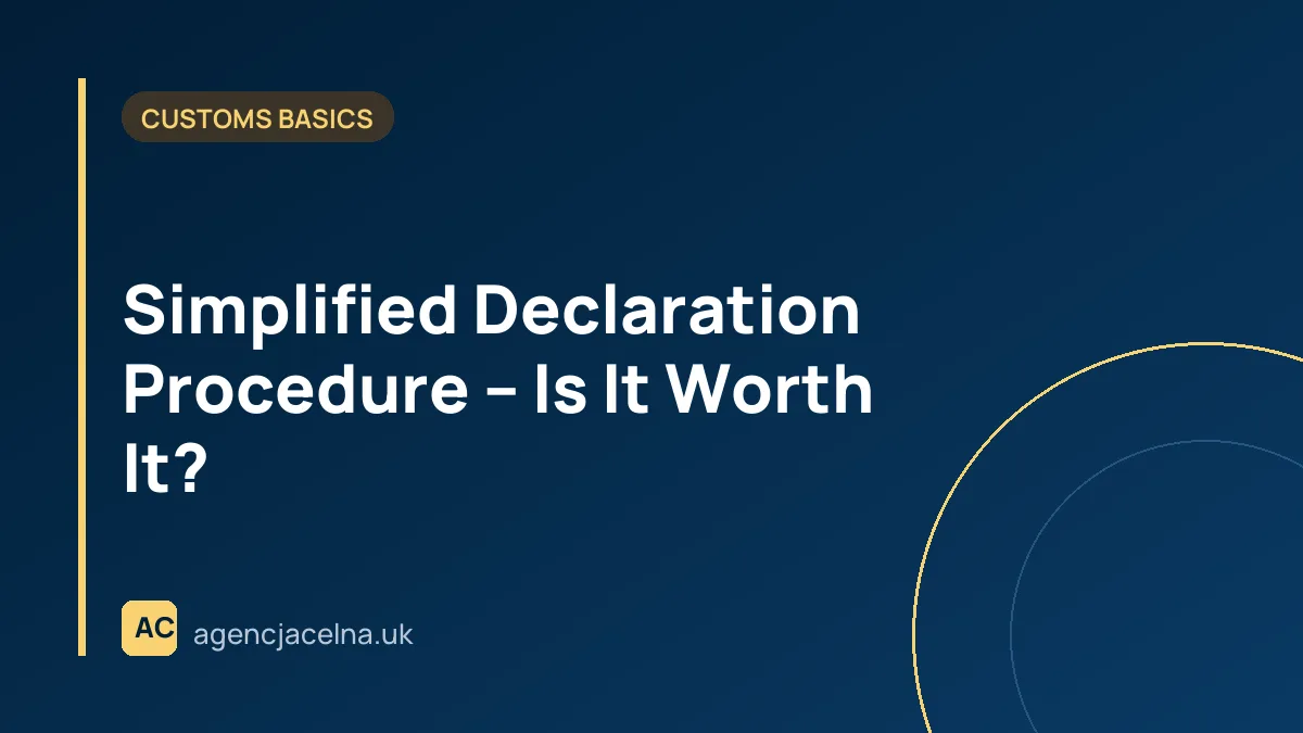 Simplified Declaration Procedure – Is It Worth It?
