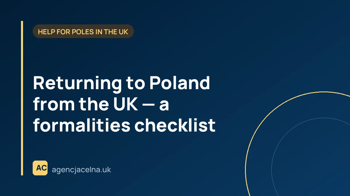 Returning to Poland from the UK — a formalities checklist