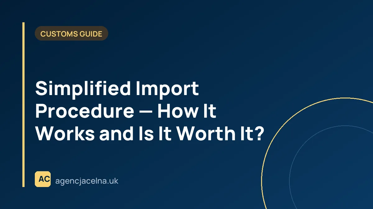 Simplified Import Procedure — How It Works and Is It Worth It?