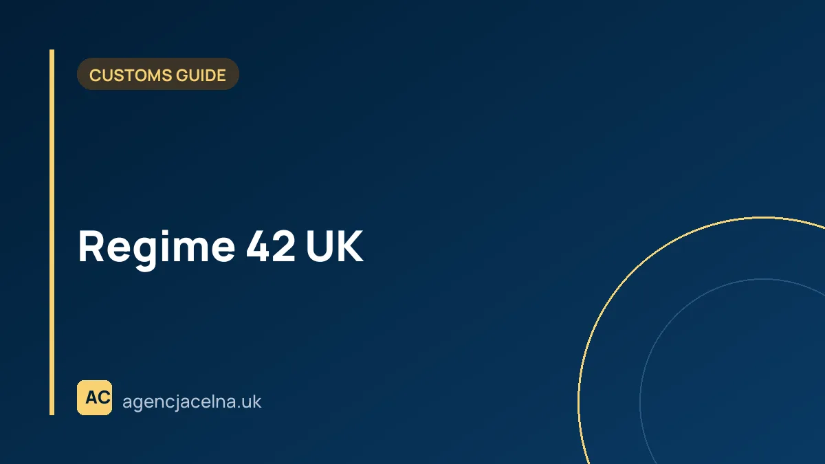 Regime 42 UK — how does the customs and VAT procedure work? A guide for Polish exporters