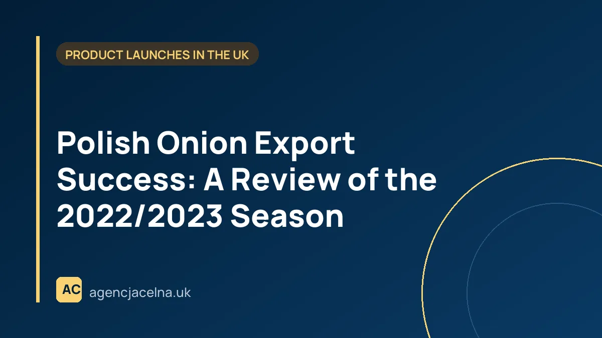 Polish Onion Export Success: A Review of the 2022/2023 Season