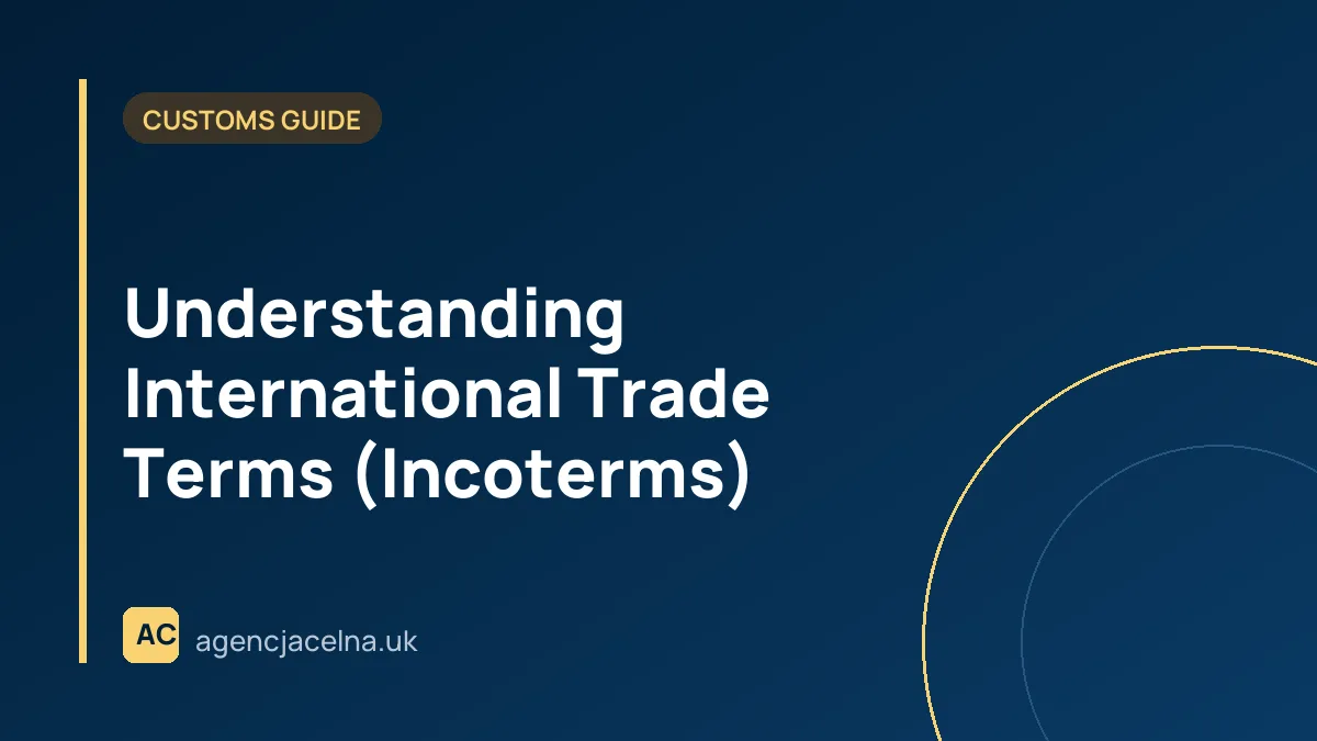 Understanding International Trade Terms (Incoterms)