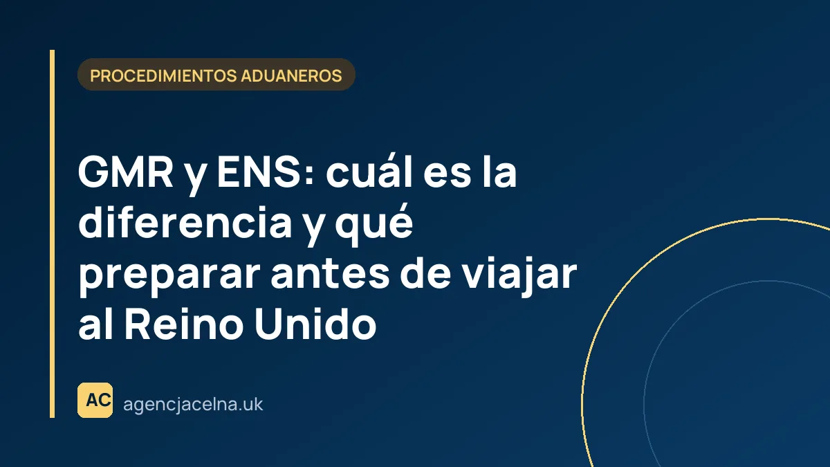 GMR y ENS: cuál es la diferencia y qué preparar antes de viajar al Reino Unido