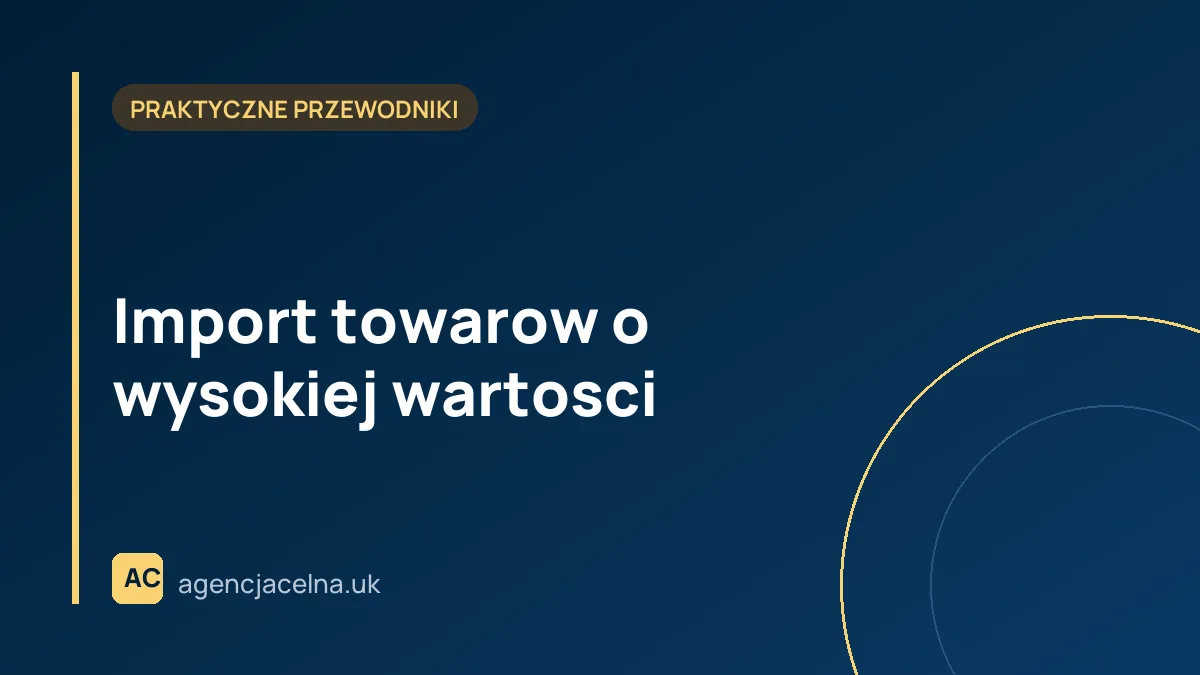 Import towarow o wysokiej wartosci