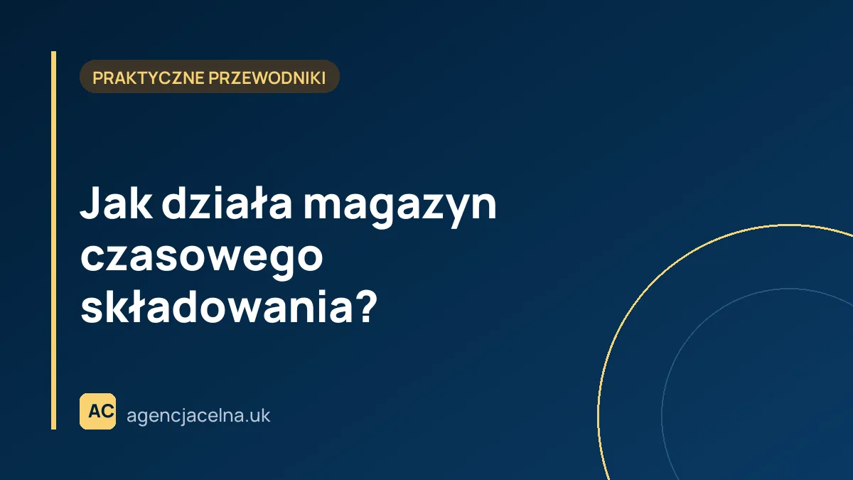 Jak działa magazyn czasowego składowania?