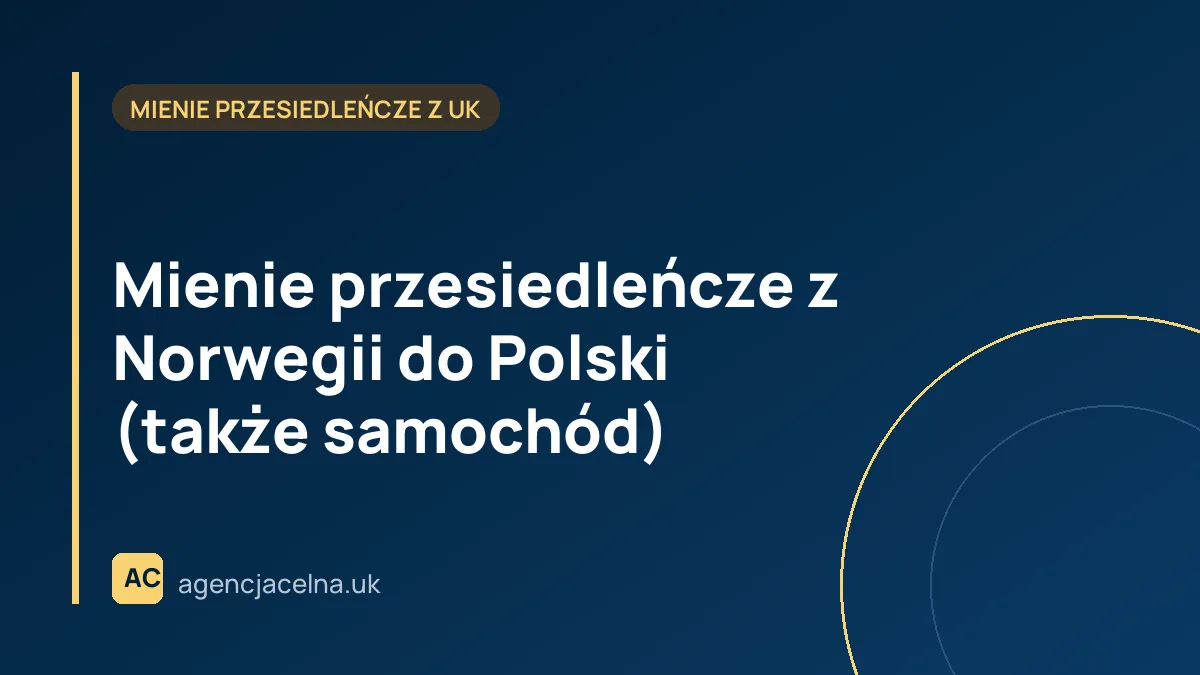 Mienie przesiedleńcze z Norwegii do Polski (także samochód)