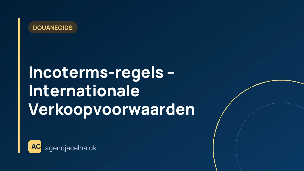 Incoterms-regels – Internationale Verkoopvoorwaarden