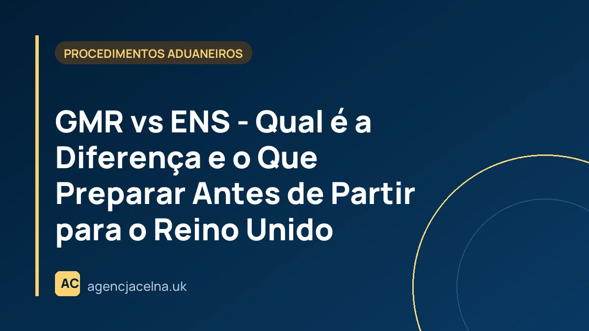 GMR vs ENS - Qual é a Diferença e o Que Preparar Antes de Partir para o Reino Unido
