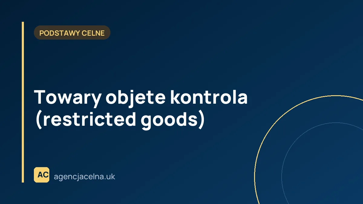 Towary objete kontrola (restricted goods)