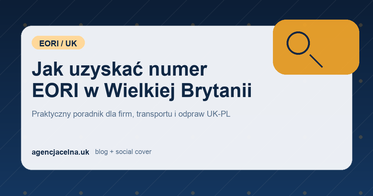 Jak uzyskać numer EORI w Wielkiej Brytanii