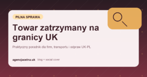 Towar zatrzymany na granicy UK