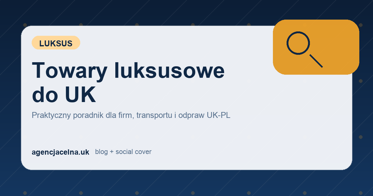 Towary luksusowe do UK