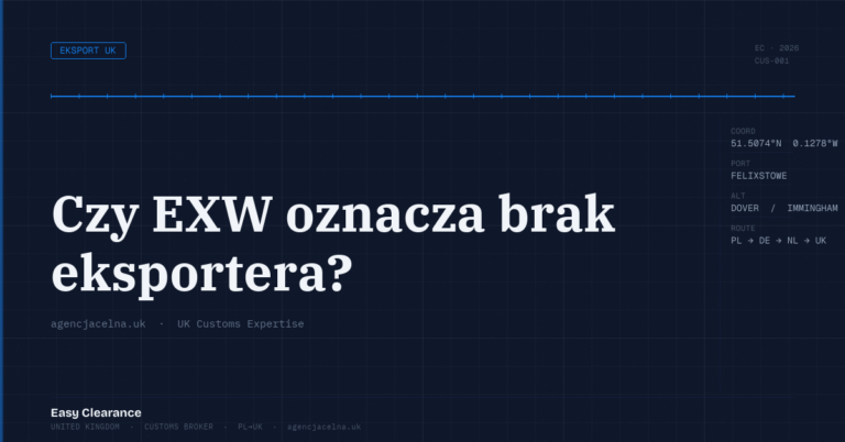 Czy exw oznacza brak eksportera – Agencja Celna UK-PL, odprawy celne, import i eksport