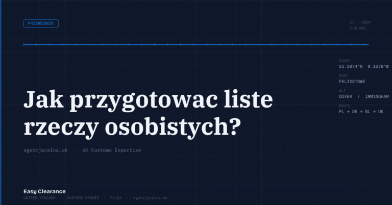 Jak przygotowac liste rzeczy osobistych – Agencja Celna UK-PL, odprawy celne, import i eksport