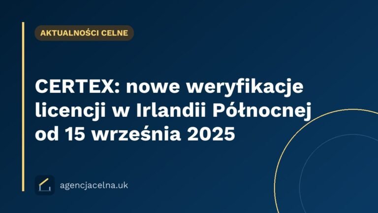 CERTEX: nowe weryfikacje licencji w Irlandii Północnej od 15 września 2025