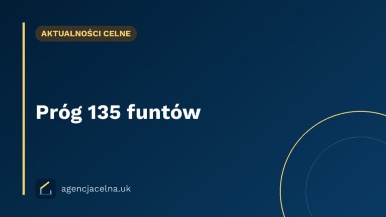 Próg 135 funtów — reforma do 2029: co czeka e-commerce eksportujący do UK
